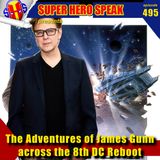 #495: The Adventures of James Gunn across the 8th DC Reboot