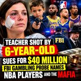 Teacher shot by 6-year-old sues for 40 million FBI gambling probe names NBA players and the Mafia - True Crime News