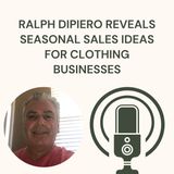 Ralph DiPiero Reveals Seasonal Sales Ideas for Clothing Businesses