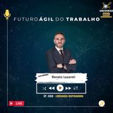 #FuturoAgilDoTrabalho E359 Liderança inspiradora