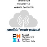 Episodio 24 - Andrea Bacchetti - Industry 4.0