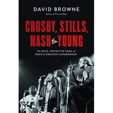 David Browne Releases Crosby Stills Nash And Young