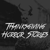 Thanksgiving Horror Stories