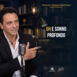 [GH] GH e sonno profondo: il 70% lo produci nelle prime ore di notte