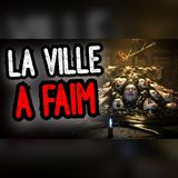 La Ville à Faim : une creepypasta qui vous hantera