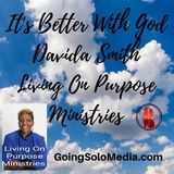 Davida Smith, It's Better With God