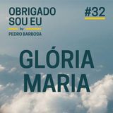 #32 Glória Maria