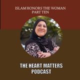 Islam Honors The Woman Part Ten