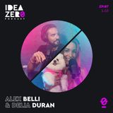 [S.03 EP.08] Amore libero e televisione con Alex Belli e Delia Duran | Idea Zero