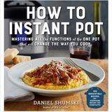 Daniel Shumski How To Instant Pot