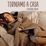 Loredana Errore presenta il singolo "Torniamo a casa"