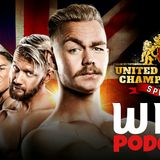 WNR Podcast Extra WWE UK Special