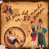 Il Giro del Mondo in 80 Giorni | I Viaggi Straordinari di Jules Verne | Fiabe per bambini raccontate | Età 4+