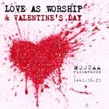 Love as Worship & Valentine's Day