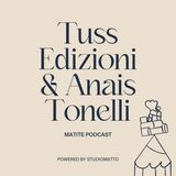 #12 - Tuss Edizioni & Anais Tonelli