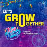 Let's Grow Together ::: Episode of November 2024