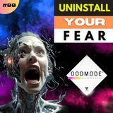 #88 Uninstall Fear -- Here's How