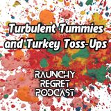 Turbulent Tummies and Turkey Toss Ups