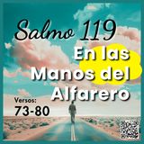 Salmo 119 73 al 80 En las Manos del Alfarero: De la Aflicción a la Integridad