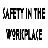 safety in the work place