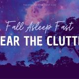 Fall Asleep Fast, Clear the Clutter of Your Mind, and Release Thoughts and Worry _ Sleep Meditation - The Mindful Movement