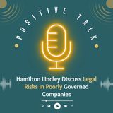 Hamilton Lindley Discuss Legal Risks in Poorly Governed Companies