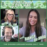 EP. 13 The Choices Circumstances Can't Take with Bianca De Anda