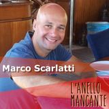 Marco Scarlatti si racconta.
