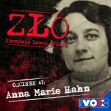 Anna Marie Hahn - Arszenikowa Anna. ZŁO - Zbrodnia Łowca Ofiara