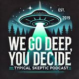 UFO Disclosure - Eddy Soto - Typical Skeptic - # 1892