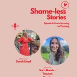 Episode 6: From Surviving to Thriving with Trauma Coach, Sara Goode