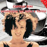Camilla Bini - Scomparsa nel nulla a Torino