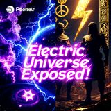 Electric Universe Exposed! Shocking Secrets Mainstream Science Won’t Tell You