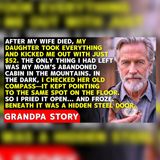 My Daughter Left Me With $52—She Forgot the Cabin Secret | Family Drama