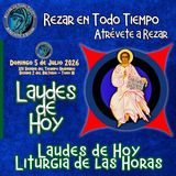 Laudes del día de hoy, Domingo 5 de julio 2026 ✟ Liturgia de las Horas ✟ CAMINO NEOCATECUMENAL.