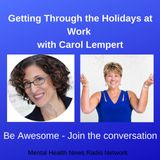Top Tips for Getting Through the Holidays at Work with Carol Lempert