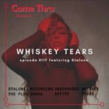 Whiskey Tears #117 Featuring Stalone