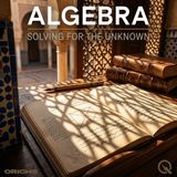 Algebra - The Gift from Baghdad