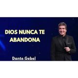 Dios Nunca Te Abandona - Predicas de Dante Gebel