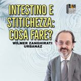 INTESTINO E STITICHEZZA: COSA FARE - WILMER ZANGHIRATI URBANAZ