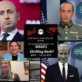 “MAGA’s Shrilling Dork?” – #CPD0364-09242025