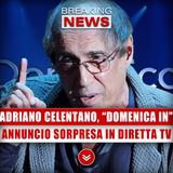 Adriano Celentano A Domenica In: Annuncio A Sorpresa In Diretta Tv!