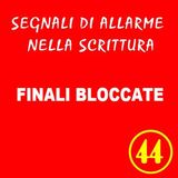 44 - Finali bloccate - Segnali di allarme nella scrittura - Ursula Avè - Lallemant
