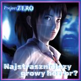 257. Project Zero / Fatal Frame (2001) – Najstraszniejszy growy horror?
