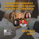 #JornadaAgil731 E331 #AgilePeople PROMOVER LIDERANCA FUNDAMENTADA EM UMA RELACAO DE CONFIANCA