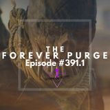 #391.1 | The Forever Purge (2021)