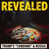 REVEALED: New Epstein Photos, Trump’s "Condoms" & The Secret Russia Document