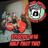 Almost Punk Enough ep. 16 - Half Past Two