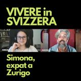 #20 – Simona, expat a Zurigo