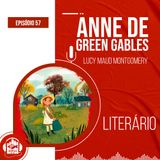 Anne de Green Gables (Lucy Maud Montgomery) | Literário